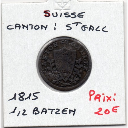 Suisse Canton Saint Gall 1/2 Batzen 1815 TTB, KM 103 pièce de monnaie