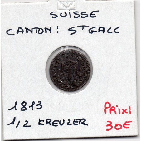 Suisse Canton Saint Gall 1/2 Kreuzer 1813 TTB, KM 109 pièce de monnaie