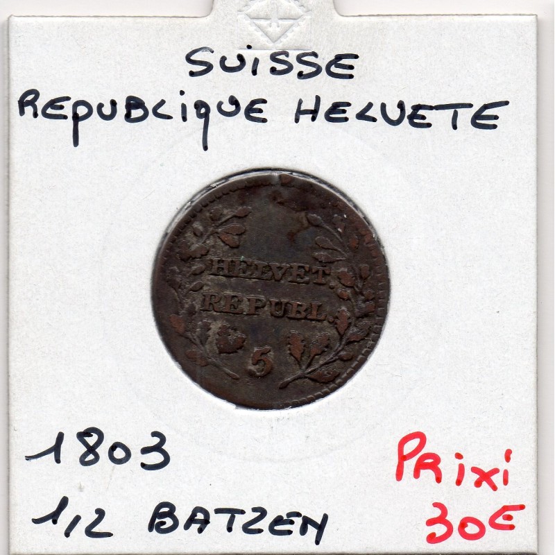 Suisse République Helvete 1/2 batzen 1803 TTB, KM A6 pièce de monnaie