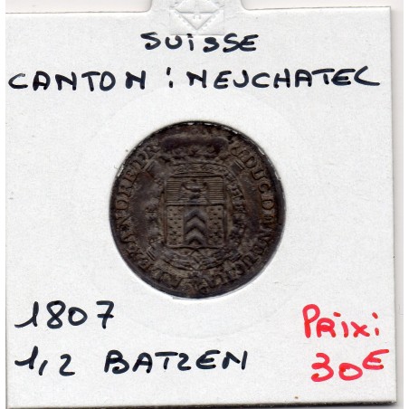 Suisse Canton Neuchatel 1/2 Batzen 1807 Sup-, KM 68.2 pièce de monnaie