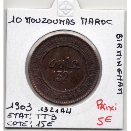 Maroc 10 Mouzounas 1321 AH -1903 Birmingham TTB, Lec 87 pièce de monnaie