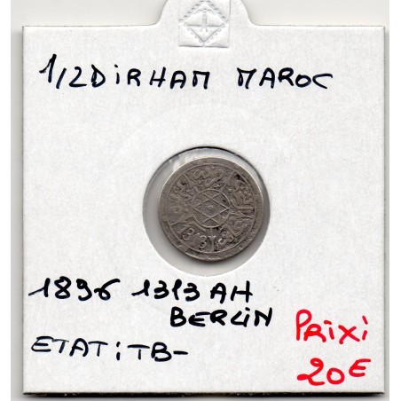 Maroc 1/2 Dirham 1313 AH -1896 TB, Lec 103 pièce de monnaie