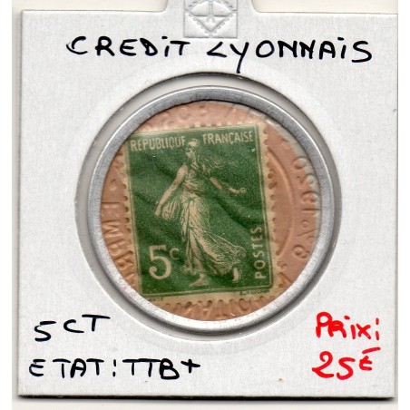 Timbre Monnaie Crédit Lyonnais 5 centimes 1920  France pièce de nécessité