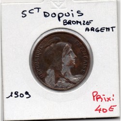 Monnaie argentée 5 centimes dupuis 1909 France pièce de nécessité