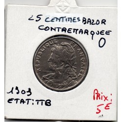Monnaie 25 centimes Patey 1903 contremarqué 0