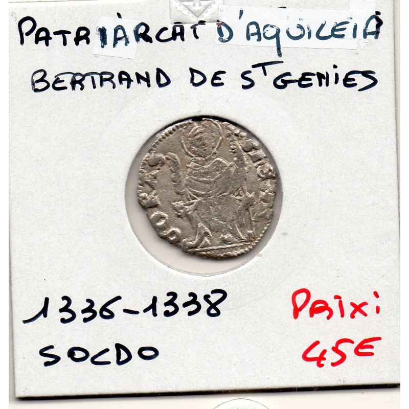 Italie Patriarcat d'Aquileia, Bertrand de St Genies Soldo 1336-1336 TB, pièce de monnaie