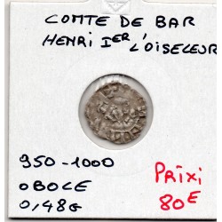 Comté de Bar, Henri 1er l'oiseleur (950-1000) obole