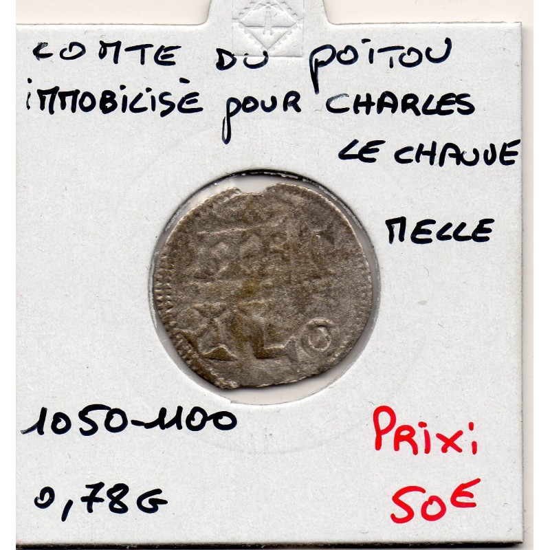 Comté de Poitou, Melle, immobilisé Au nom de Charles le Chauve (1050-1150) Denier