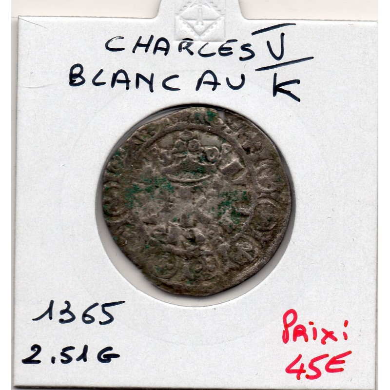 Blanc au K Charles V (1365) pièce de monnaie royale