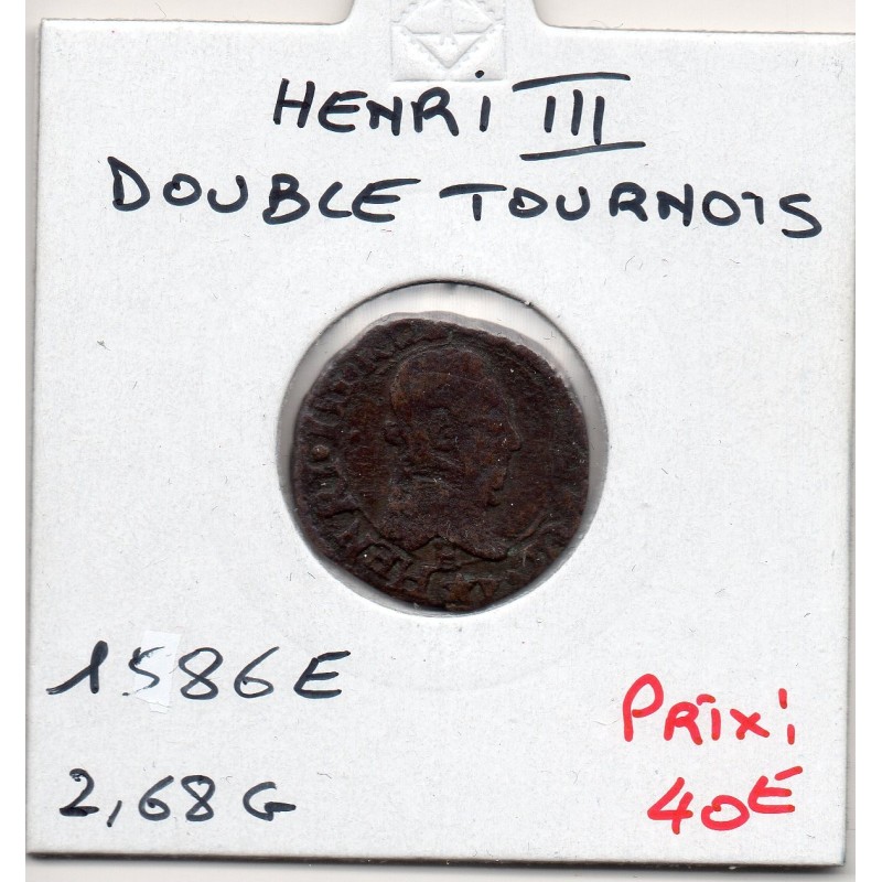 Double Tournois 1586 E Tours Henri III  pièce de monnaie royale