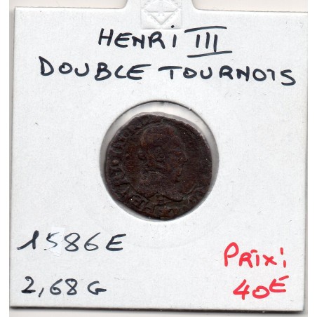 Double Tournois 1586 E Tours Henri III  pièce de monnaie royale