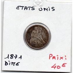 Etats Unis dime 1871 TTB+, KM 92 pièce de monnaie