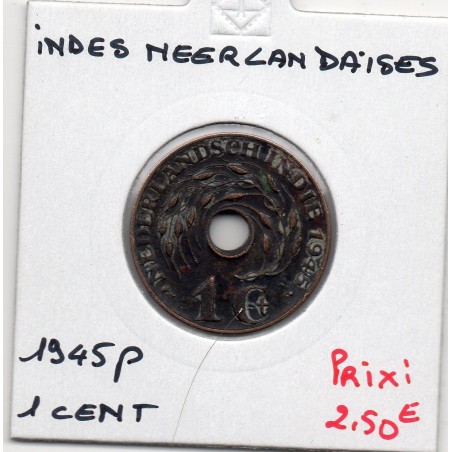 Indes Néerlandaises 1 cent 1945 P TTB+, KM 317 pièce de monnaie