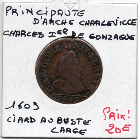Ardennes, Principauté Arches Charleville,Charle 1er de Gonzague, (1609) Liard au buste large