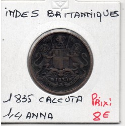 Inde Britannique 1/4 anna 1835 Calcutta TTB, KM 446 pièce de monnaie