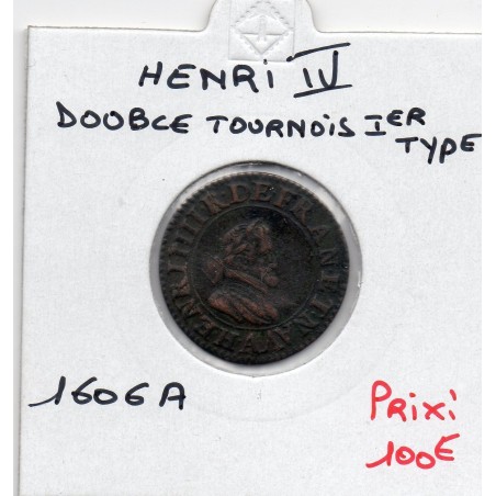 Double Tournois 1606 A Paris Moulin des étuves Henri IV pièce de monnaie royale