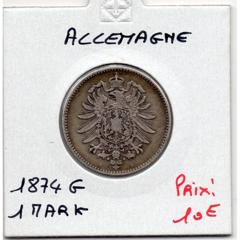 Allemagne 1 mark 1874 G, Sup KM 7 pièce de monnaie