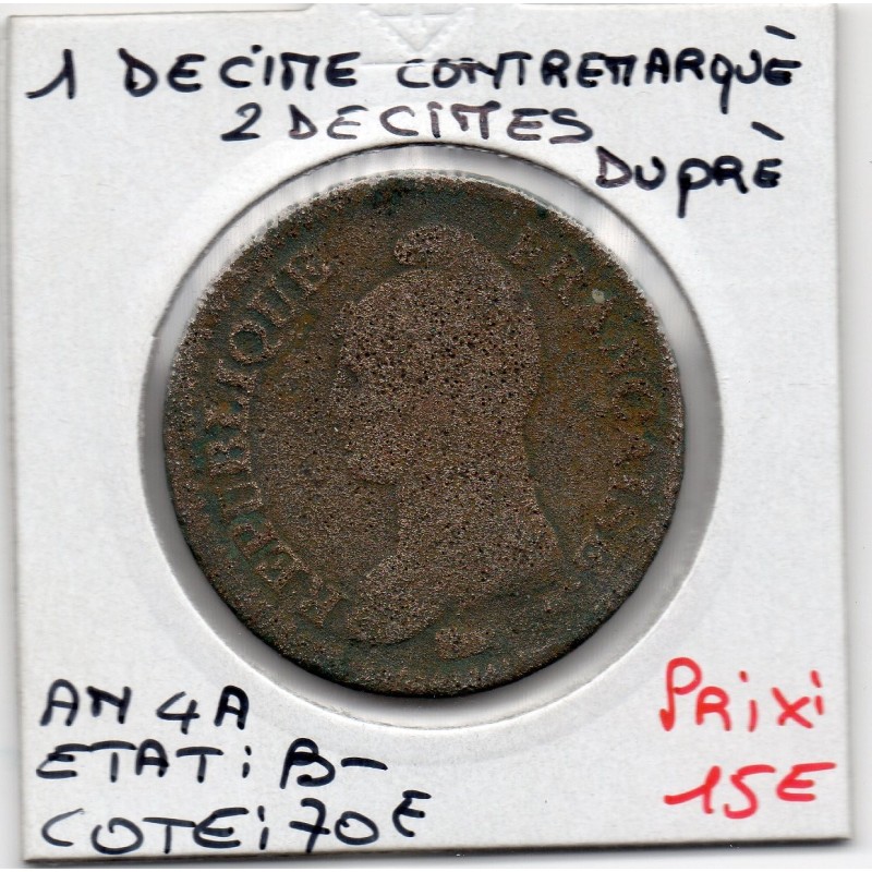 1 decime Dupré An 4 A paris contremarqué UN B-, France pièce de monnaie