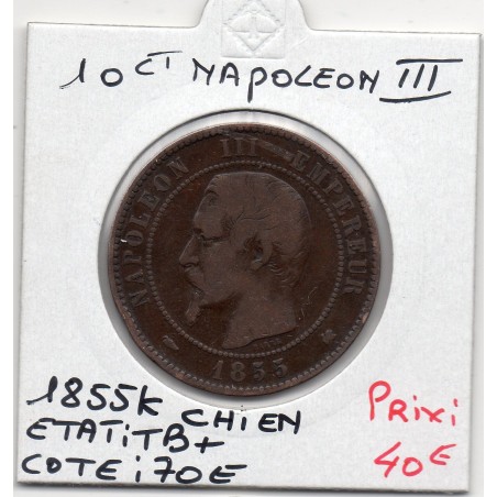 10 centimes Napoléon III tête nue 1855 K chien Bordeaux TB+, France pièce de monnaie