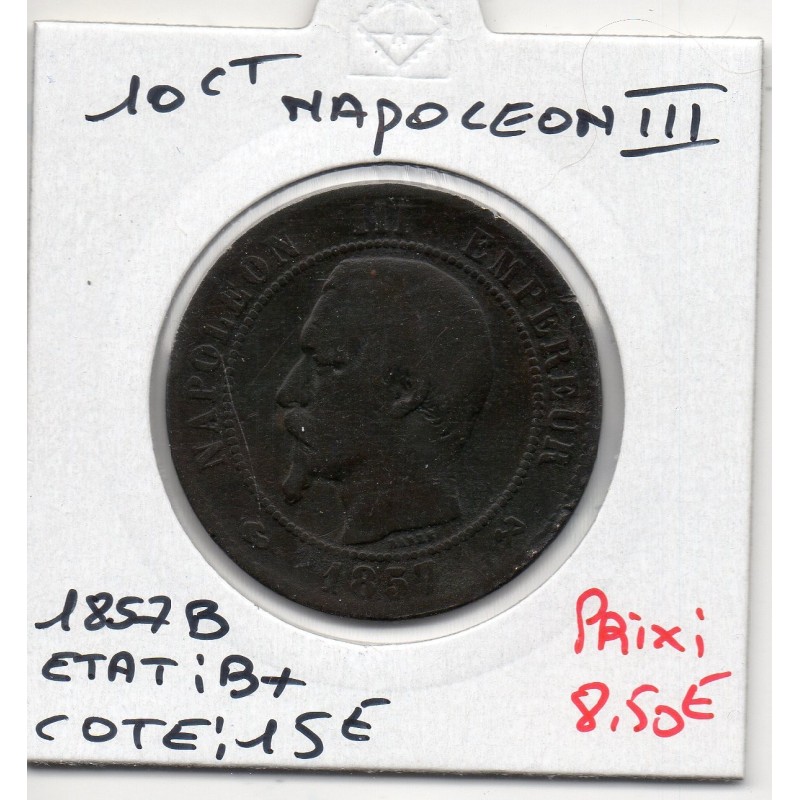 10 centimes Napoléon III tête nue 1857 B Rouen B+, France pièce de monnaie