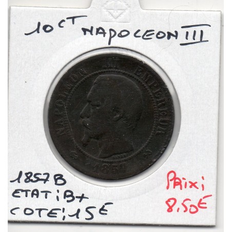 10 centimes Napoléon III tête nue 1857 B Rouen B+, France pièce de monnaie