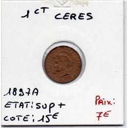 1 centime Cérès 1897 Sup+, France pièce de monnaie