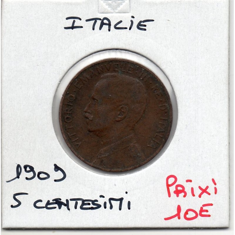 Italie 5 centesimi 1909 R Rome TTB+, KM 42 pièce de monnaie