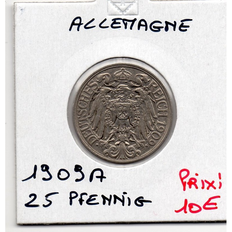 Allemagne 25 pfennig 1909 A, Sup KM 18 pièce de monnaie