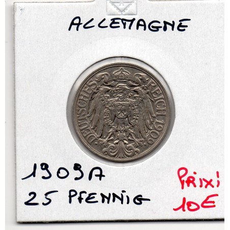 Allemagne 25 pfennig 1909 A, Sup KM 18 pièce de monnaie