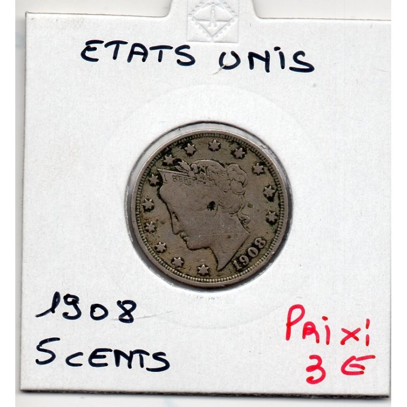 Etats Unis 5 cents 1908 B+, KM 112 pièce de monnaie