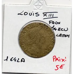 faux 1/4 d'Ecu en laiton 1642A Paris Louis XIII pièce de monnaie royale