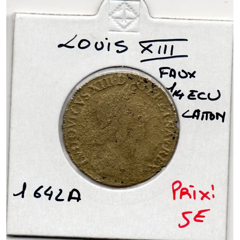 faux 1/4 d'Ecu en laiton 1642A Paris Louis XIII pièce de monnaie royale faux 1/4 d'Ecu en laiton 1642A Paris Louis XIII pièce de monnaie royale