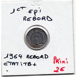 1 centime Epi 1964 Rebord TB+, France pièce de monnaie