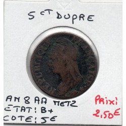 5 centimes Dupré An 8 AA Metz B+, France pièce de monnaie