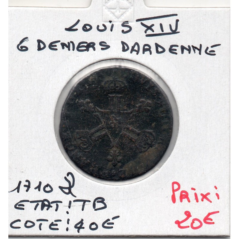 6 denier Dardenne 1710 & aix Louis XIV pièce de monnaie royale