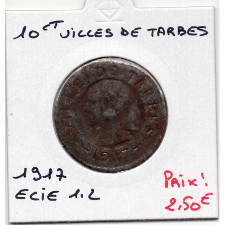 10 centimes Ville de Tarbes 1917 Elie 1.2 monnaie de nécessité