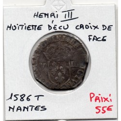 1/8 ou huitième d'Ecu Croix de Face Nantes Henri III  (1586 T) pièce de monnaie royale