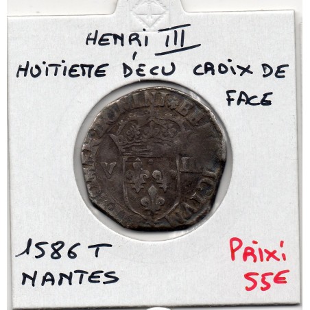1/8 ou huitième d'Ecu Croix de Face Nantes Henri III  (1586 T) pièce de monnaie royale