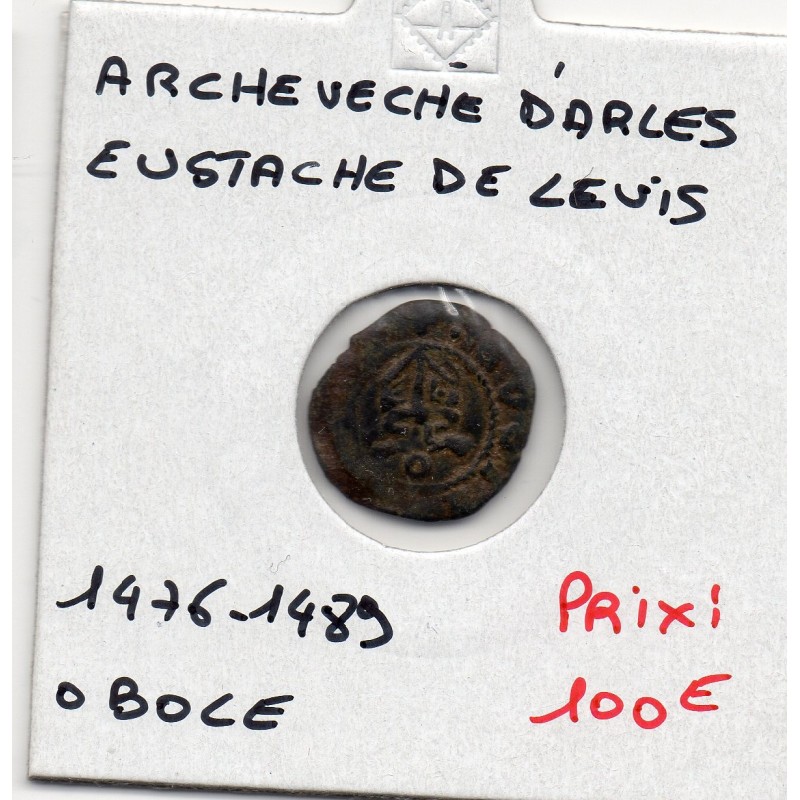 Provence, Archevêché d'Arles Eustache de Levis (1476-1489) Obole