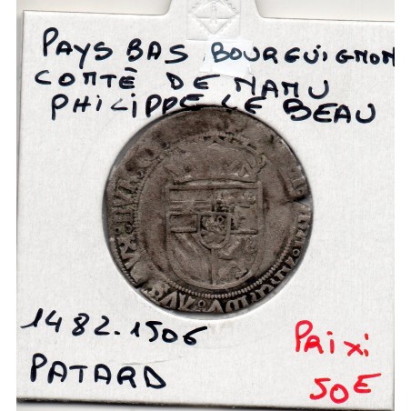 Pays Bas Bourguignons Namur 1482-1506 Patard Philippe le beau  TTB- pièce de monnaie