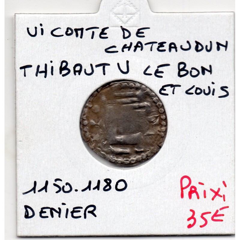 Vicomté de Chateaudun, Thibaut V le bon et Louis (1150-1180) Denier