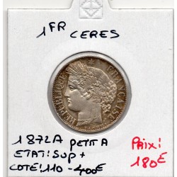 1 Franc Cérès 1872 petit A Paris Sup+, France pièce de monnaie