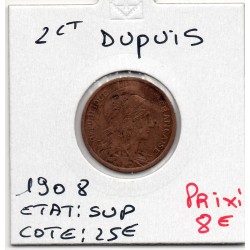 2 centimes Dupuis 1908 Sup, France pièce de monnaie