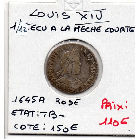 1/12 Ecu à la mèche courte 1645 A Rose Paris TB- Louis XIV pièce de monnaie royale