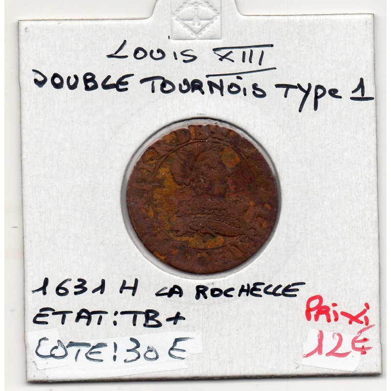 Double Tounois 1631 h La rochelle TB+ Louis XIII pièce de monnaie royale