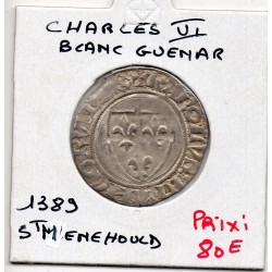 Blanc Guenar Charles VI (1389) St Menehould pièce de monnaie royale