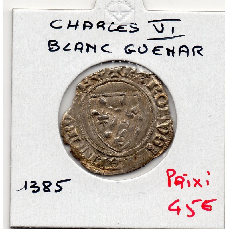 Blanc Guenar Charles VI (1385) pièce de monnaie royale