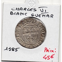 Blanc Guenar Charles VI (1385) pièce de monnaie royale