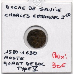 Duché de Savoie, Charles Emmanuel 1er (1580-1630) quart de sol type 5 Aoste