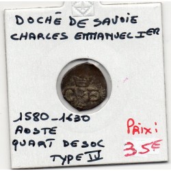 Duché de Savoie, Charles Emmanuel 1er (1580-1630) quarto di soldo type IV Aoste